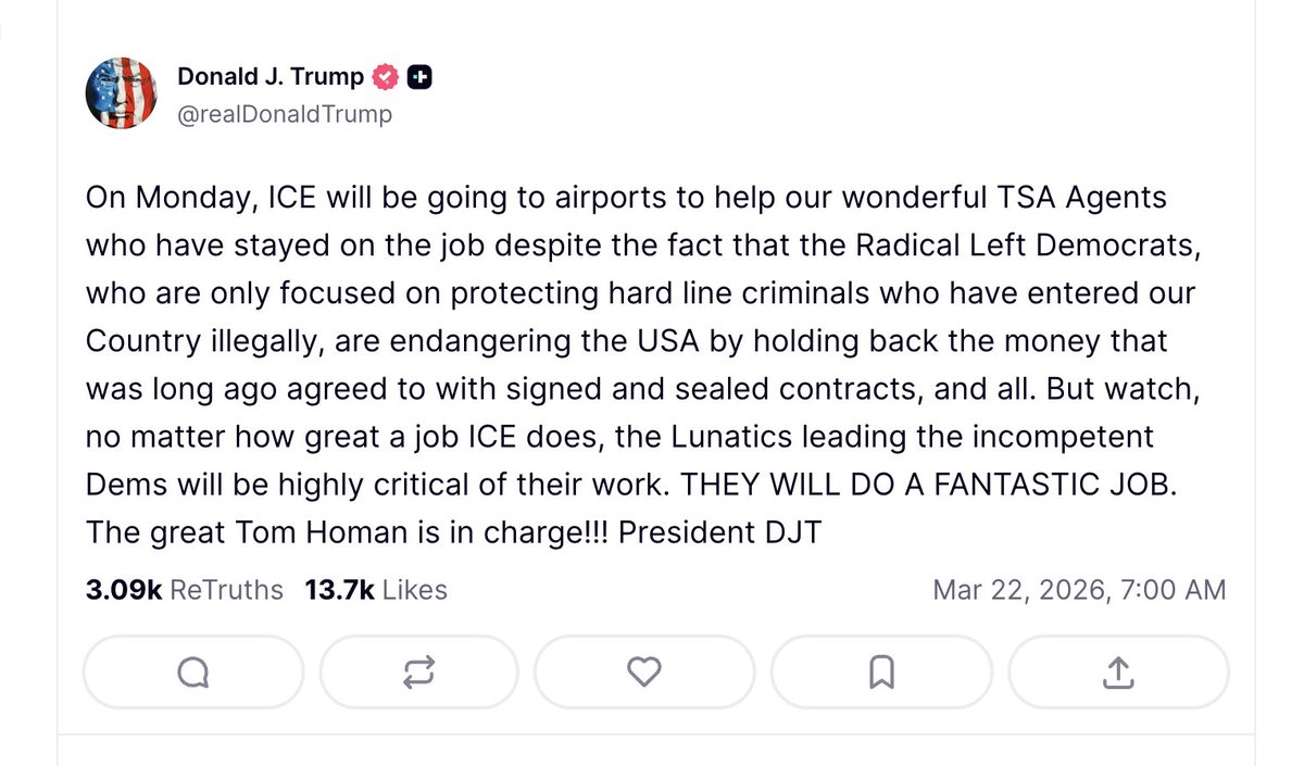 Trump: On Monday, ICE will be going to airports to help our wonderful TSA Agents